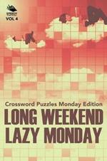 Long Weekend Lazy Monday Vol 4: Crossword Puzzles Monday Edition