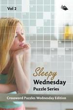 Sleepy Wednesday Puzzle Series Vol 2: Crossword Puzzles Wednesday Edition