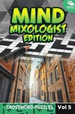 Mind Mixologist Edition Vol 5: Crossword Puzzles