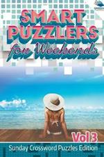 Smart Puzzlers for Weekends Vol 3: Sunday Crossword Puzzles Edition