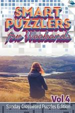 Smart Puzzlers for Weekends Vol 4: Sunday Crossword Puzzles Edition