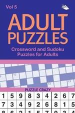 Adult Puzzles: Crossword and Sudoku Puzzles for Adults Vol 5