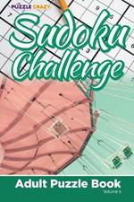 Sudoku Challenge: Adult Puzzle Book Volume 6