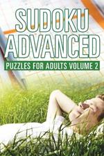 Sudoku Advanced: Puzzles for Adults Volume 2