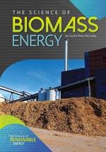 The Science of Biomass Energy