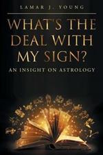 What's the Deal with My Sign? an Insight on Astrology