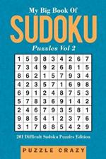 My Big Book Of Soduku Puzzles Vol 2: 201 Difficult Sudoku Puzzles Edition