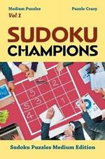 Sudoku Champions (Medium Puzzles) Vol 1: Sudoku Puzzles Medium Edition