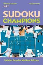 Sudoku Champions (Medium Puzzles) Vol 2: Sudoku Puzzles Medium Edition