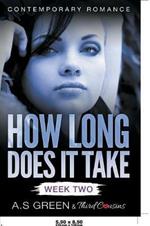 How Long Does It Take - Week Two (Contemporary Romance)