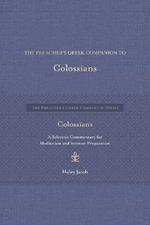 The Preacher's Greek Companion to Colossians