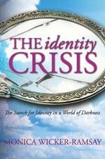 The Identity Crisis: The Search for Identity in a World of Darkness