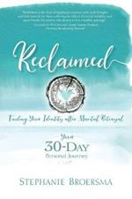 Reclaimed: Finding Your Identity After Marital Betrayal