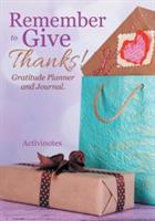 Remember to Give Thanks! Gratitude Planner and Journal