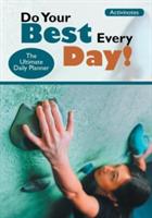 Do Your Best Every Day! The Ultimate Daily Planner