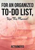 For an Organized to-do List, use This Planner!