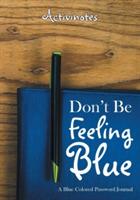 Don't Be Feeling Blue: A Blue Colored Password Journal