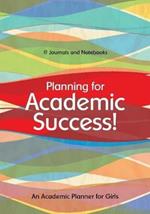 Planning for Academic Success! An Academic Planner for Girls