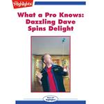 Dazzling Dave Spins Delight