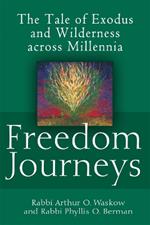 Freedom Journeys: The Tale of Exodus and Wilderness across Millennia