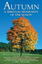 Autumn: A Spiritual Biography of the Season