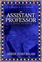 An Assistant Professor: A Novel of Sorts. A Tribute to R. K. Narayan