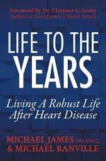 Life to the Years: Living A Robust Life After Heart Disease