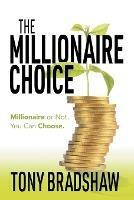 The Millionaire Choice: Millionaire or Not. You Can Choose.