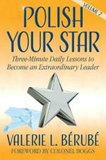 Polish Your Star: Three-Minute Daily Lessons to Become an Extraordinary Leader, Volume Two