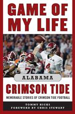 Game of My Life Alabama Crimson Tide