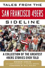 Tales from the San Francisco 49ers Sideline