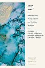 Biblical Hebrew Poetry as Jewish and Christian Scr ipture