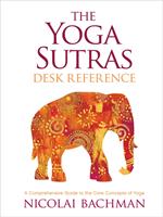The Yoga Sutras Desk Reference