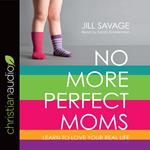 No More Perfect Moms