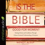 Is the Bible Good for Women?