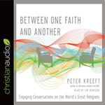 Between One Faith and Another