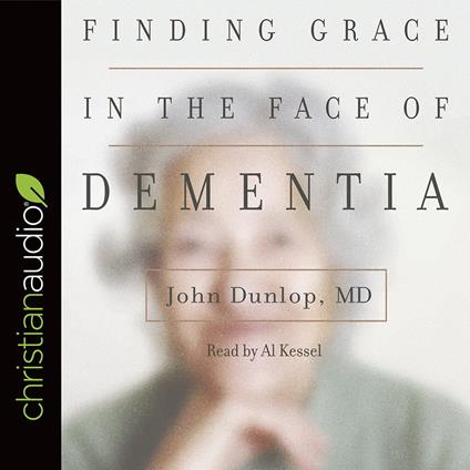 Finding Grace in the Face of Dementia