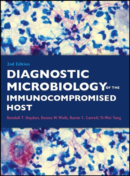 Diagnostic Microbiology of the Immunocompromised Host