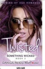 Twisted - Something Wicked (Book 2) Coming Of Age Romance