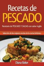 Recetas de Pescado con sabor ingles: Recetario de PESCADO Y SALSAS con sabor ingles