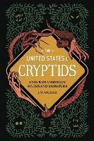 The United States of Cryptids:  A Tour of American Myths and Monsters