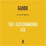Guide to Tom O'Bryan's The Autoimmune Fix by Instaread