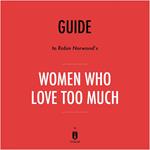 Guide to Robin Norwood's Women Who Love Too Much by Instaread