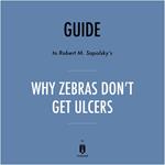 Guide to Robert M. Sapolsky's Why Zebras Don't Get Ulcers by Instaread