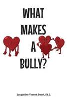 What Makes a Bully?