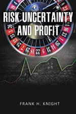 Risk, Uncertainty, and Profit