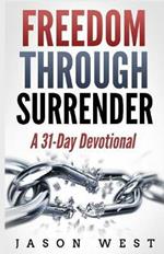 Freedom through Surrender: A 31-Day Devotional