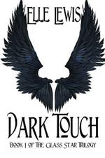 Dark Touch: Book One of the Glass Star Trilogy