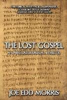 The Lost Gospel: An Archaeological Thriller