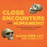 Close Encounters with Humankind